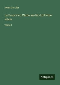 Produktbild: La France en Chine au dix-huiti&egrave;me si&egrave;cle