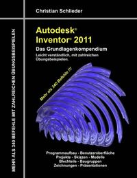 Bild vom Artikel Autodesk Inventor 2011 - Das Grundlagenkompendium vom Autor Christian Schlieder