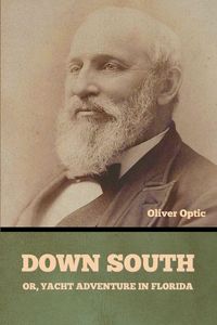 Produktbild: Down South; or, Yacht Adventure in Florida