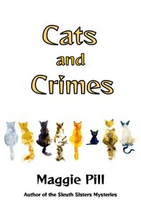 Produktbild: Cats and Crimes (Cats & Crime, #1)