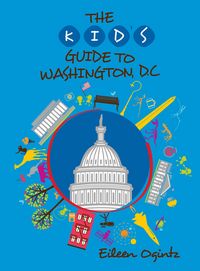 Produktbild: Ogintz, E: Kid's Guide to Washington, DC