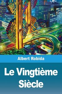 Produktbild: Le Vingti&egrave;me Si&egrave;cle