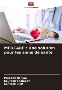 Produktbild: MEDCARE : Une solution pour les soins de sant&eacute;
