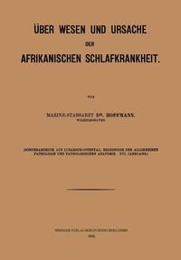 Produktbild: &Uuml;ber Wesen und Ursache der afrikanischen Schlafkrankheit
