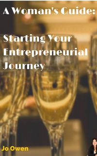 Produktbild: A Woman's guide to starting your entrepreneurial journey