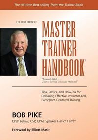 Produktbild: Master Trainer Handbook: Tips, Tactics, and How-Tos for Delivering Effective Instructor-Led, Participant-Centered Training