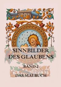 Produktbild: Sinnbilder des Glaubens - Eine Malreise durch die spirituelle Welt, Band 2