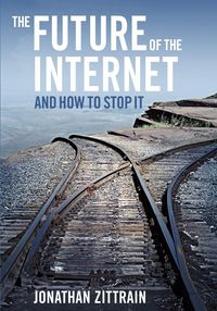 Produktbild: The Future of the Internet---And How to Stop It