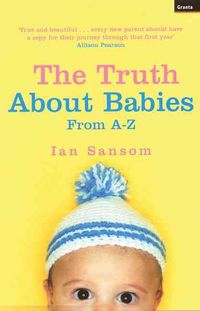 Produktbild: Sansom, I: The Truth About Babies