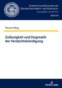 Produktbild: Zul&auml;ssigkeit und Dogmatik der Verdachtsk&uuml;ndigung