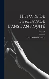 Produktbild: Histoire de l'esclavage dans l'antiquit&eacute;; Volume 1