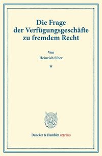 Produktbild: Die Frage der Verf&uuml;gungsgesch&auml;fte zu fremdem Recht.