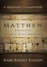 Produktbild: Matthew Presents Yeshua King Messiah: A Messianic Commentary