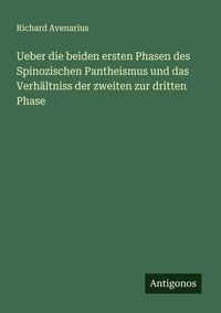 Produktbild: Ueber die beiden ersten Phasen des Spinozischen Pantheismus und das Verh&auml;ltniss der zweiten zur dritten Phase