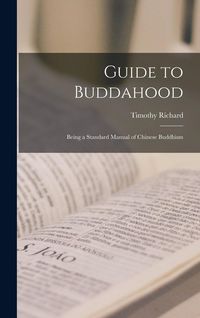 Produktbild: Guide to Buddahood: Being a Standard Manual of Chinese Buddhism