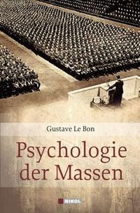 Bild vom Artikel Psychologie der Massen vom Autor Gustave Le Bon