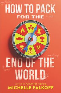 Bild vom Artikel How to Pack for the End of the World vom Autor Michelle Falkoff