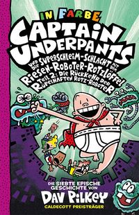 Bild vom Artikel Captain Underpants Band 7 - Captain Underpants und die Superschleim-Schlacht mit dem Riesen-Roboter-Rotzlöffel Teil 2 vom Autor Dav Pilkey