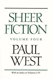 Bild vom Artikel Sheer Fiction: Volume Four vom Autor Paul West