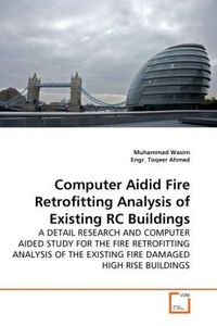 Produktbild: Wasim, M: Computer Aidid Fire Retrofitting Analysis of Exist