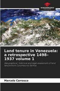 Produktbild: Land tenure in Venezuela: a retrospective 1498-1937 volume 1