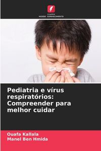 Produktbild: Pediatria e v&iacute;rus respirat&oacute;rios: Compreender para melhor cuidar