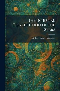 Produktbild: The Internal Constitution of the Stars