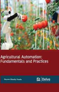 Produktbild: Agricultural Automation: Fundamentals and Practices