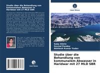 Produktbild: Studie &uuml;ber die Behandlung von kommunalem Abwasser in Haridwar mit 27 MLD SBR