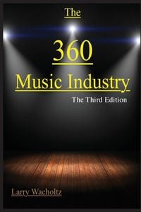 Produktbild: The 360 Music Industry: How to make it in the music industry