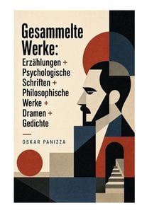 Produktbild: Gesammelte Werke: Erz&auml;hlungen + Psychologische Schriften + Philosophische Werke + Dramen + Gedichte