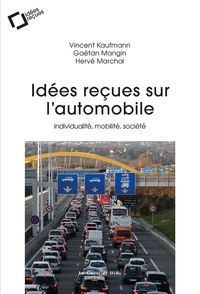 Produktbild: Id&eacute;es re&ccedil;ues sur l'automobile : individualit&eacute;, mobilit&eacute;, soci&eacute;t&eacute;