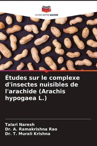 Produktbild: &Eacute;tudes sur le complexe d'insectes nuisibles de l'arachide (Arachis hypogaea L.)