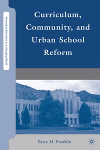 Produktbild: Curriculum, Community, and Urban School Reform