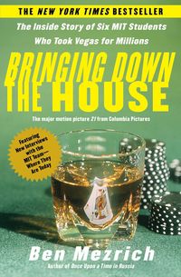 Bild vom Artikel Bringing Down the House: The Inside Story of Six M.I.T. Students Who Took Vegas for Millions vom Autor Ben Mezrich