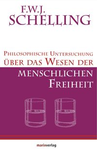 Produktbild: Philosophische Untersuchung &uuml;ber das Wesen der menschlichen Freiheit