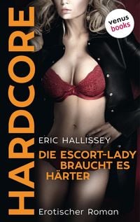 Produktbild: Die Escort-Lady braucht es h&auml;rter - HARDCORE
