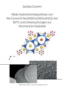 Produktbild: Milde Hydrothermalsynthese von Na-Cancrinit Na8[AlSiO4]6(NO3)2(H2O)4 bei 60 &deg;C und Untersuchungen zur thermischen Stabilit&auml;t