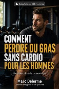 Produktbild: Comment perdre du gras sans cardio pour les hommes