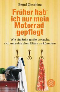 Bild vom Artikel Früher hab' ich nur mein Motorrad gepflegt vom Autor Bernd Gieseking