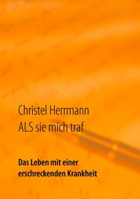 Bild vom Artikel ALS sie mich traf vom Autor Christel Herrmann