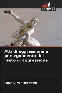 Produktbild: Atti di aggressione e perseguimento del reato di aggressione