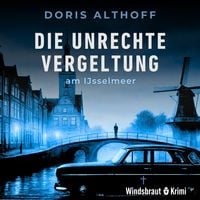 Produktbild: Die unrechte Vergeltung am IJsselmeer