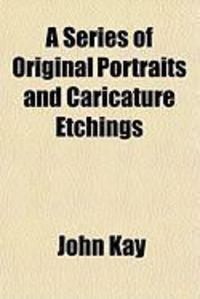 Produktbild: A Series of Original Portraits and Caricature Etchings