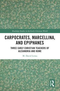 Produktbild: Carpocrates, Marcellina, and Epiphanes