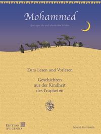 Bild vom Artikel Mohammed - Geschichten aus der Kindheit des Propheten vom Autor Seynab Gurtmann