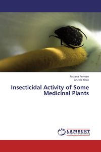 Produktbild: Insecticidal Activity of Some Medicinal Plants