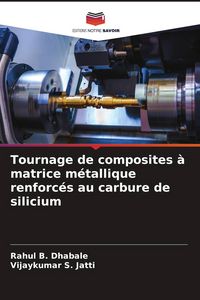 Produktbild: Tournage de composites &agrave; matrice m&eacute;tallique renforc&eacute;s au carbure de silicium