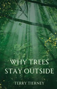Produktbild: Why Trees Stay Outside