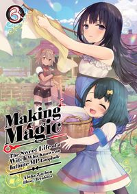 Produktbild: Making Magic: The Sweet Life of a Witch Who Knows an Infinite MP Loophole Volume 3